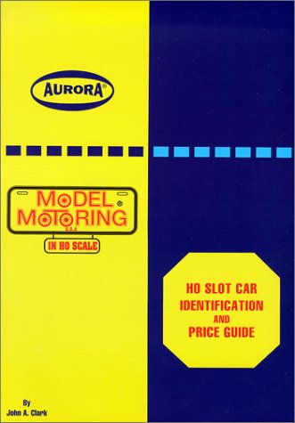 HO Slot Car Identification and Price Guide