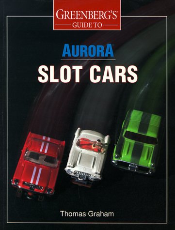 Greenberg's Guide to Aurora Slot Cars